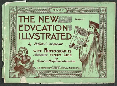 The New Education Illustrated by Edith C. Westcott with photograhs…, 1900