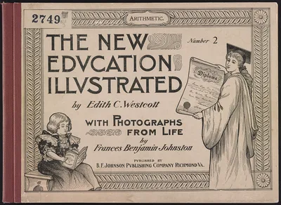 The New Education Illustrated by Edith C. Westcott with photograhs…, 1900